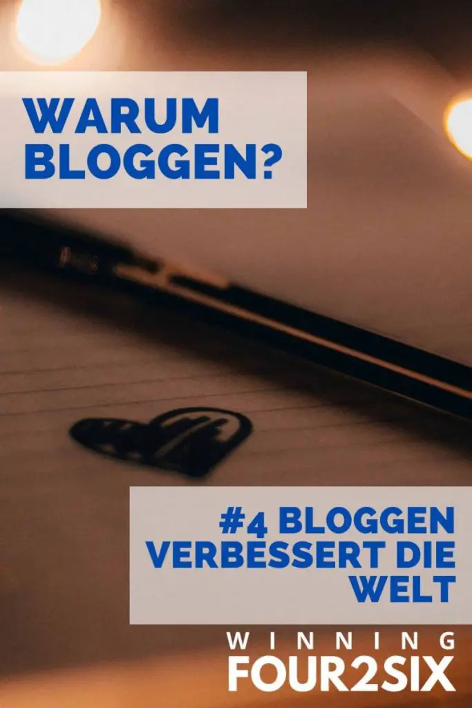 Warum Bloggen- #4 Bloggen Verbessert die Welt